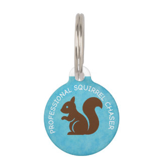 “Professional Squirrel Chaser” – Personalized Dog Pet ID Tag