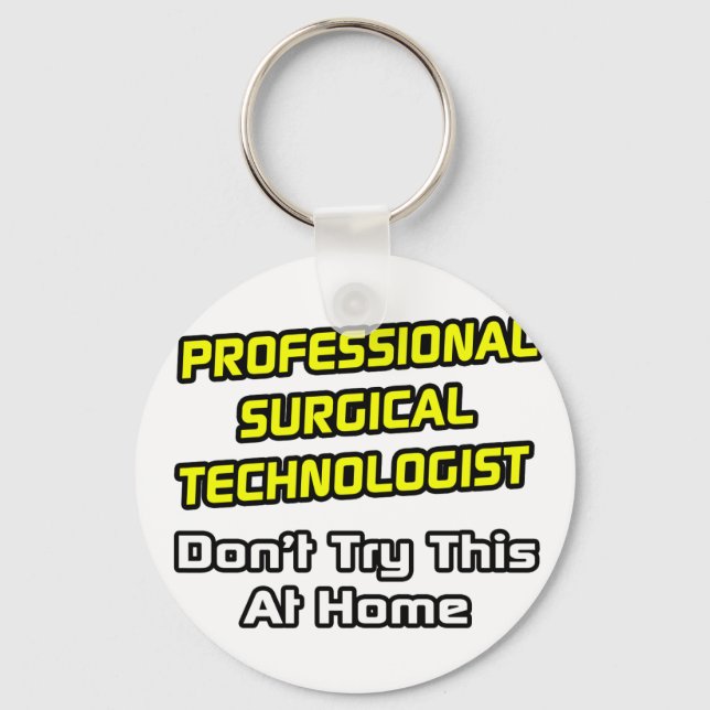 Professional Surgical Technologist .. Joke Keychain (Front)