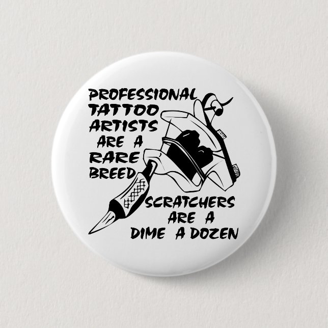 Professional Tattoo Artists Are A Rare Breed Button (Front)