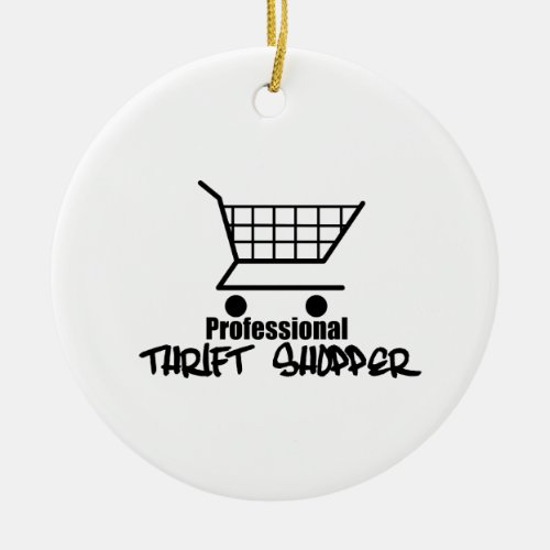 Professional Thrift Shopper Ceramic Ornament