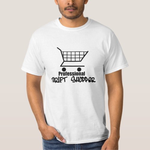 Professional Thrift Shopper T_Shirt