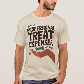 Professional Treat Dispenser - Dog Parent Fun T-Shirt