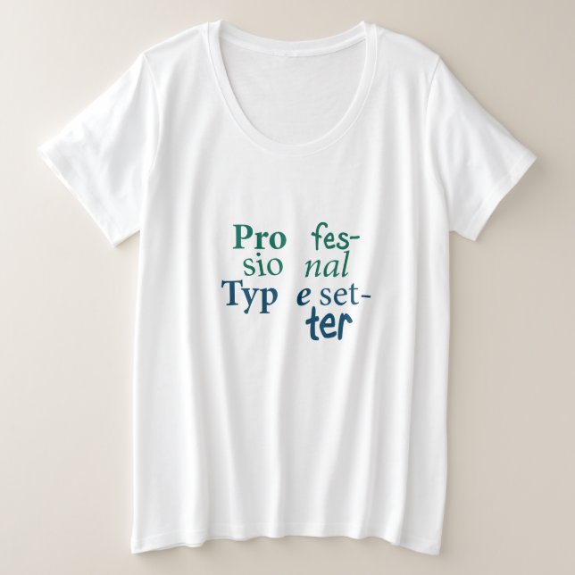 Professional Typesetter Plus Size T-Shirt (Design Front)