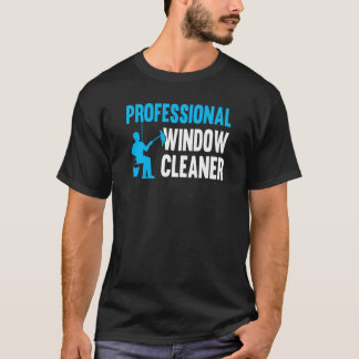 Professional Window Cleaner T-Shirt