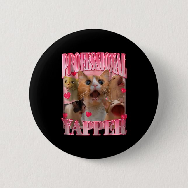 Professional Yapper Cat Funny Oddly Specific Dank  Button (Front)