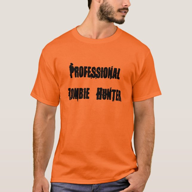 Professional Zombie Hunter T-Shirt (Front)