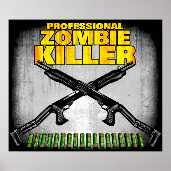 Professional Zombie Killer Poster