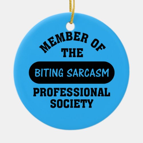 Professionally trained to make sarcastic comments ceramic ornament