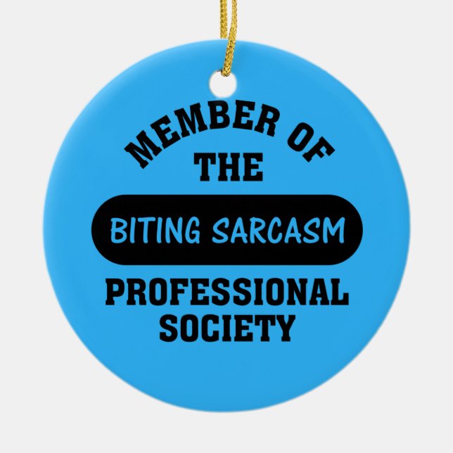 Professionally trained to make sarcastic comments ceramic ornament (Front)