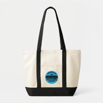 Professionally Trained To Make Sarcastic Comments Tote Bag by disgruntled_genius at Zazzle