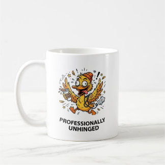 Professionally Unhinged - Funny Duck Work Humor Coffee Mug