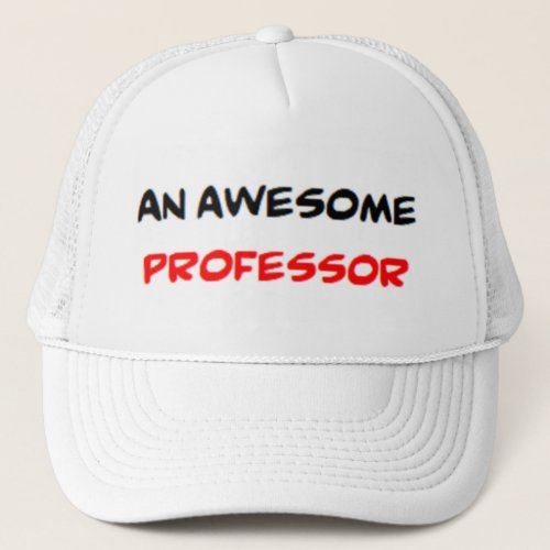 Professor2 awesome trucker hat