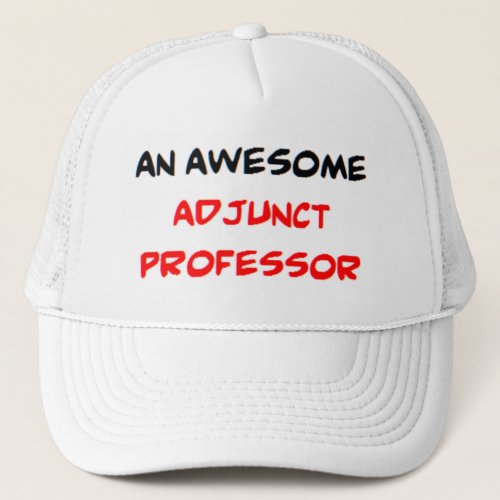 professor adjunct2 awesome trucker hat
