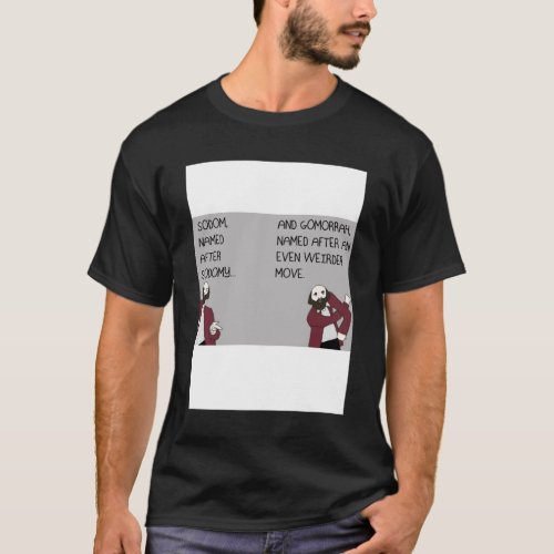 PROFESSOR BROTHERS  BIBLE STUDIES  SODOM AND GOMOR T_Shirt