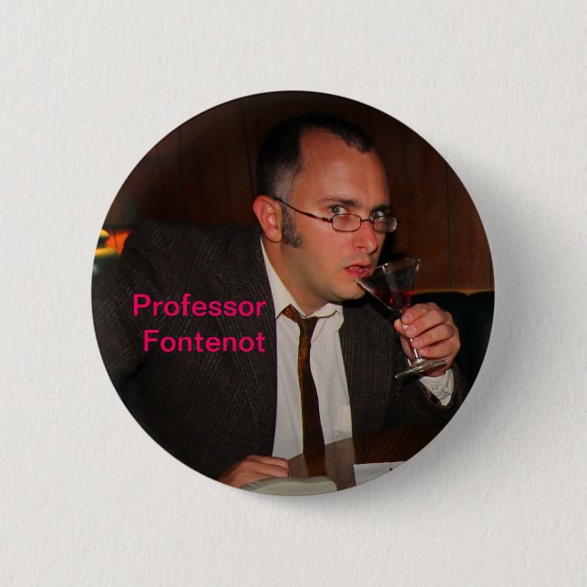 Professor Fontenot Button (Front)