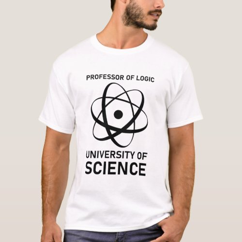 Professor of Logic at the University of Science T_Shirt