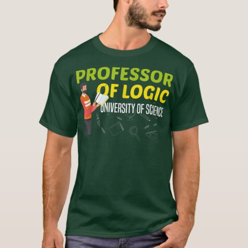 Professor of Logic University of Science 1714 T_Shirt