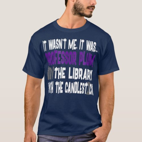 Professor Plum Library Candlestick _ Clue Shirt