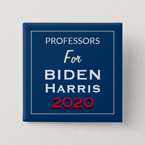 Professors For BIDEN HARRIS Square Campaign Button