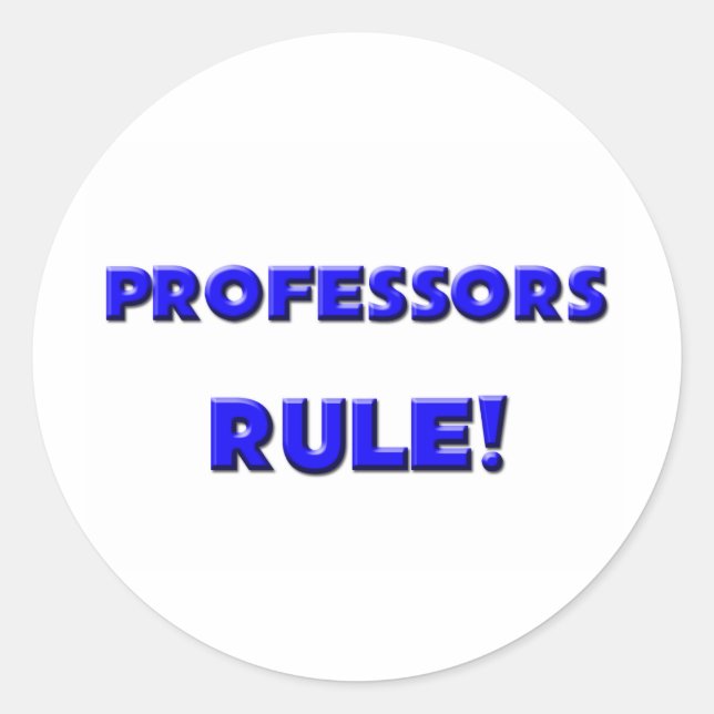 Professors Rule! Classic Round Sticker (Front)
