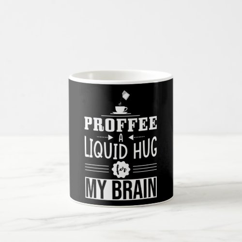 Proffee Saying Protein Coffee funny Proffee Coffee Mug