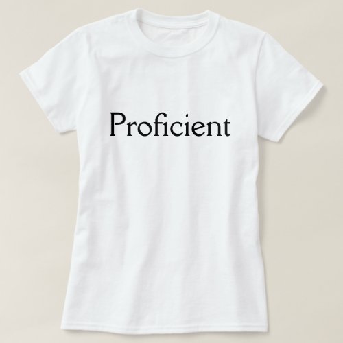 Proficient T_Shirt