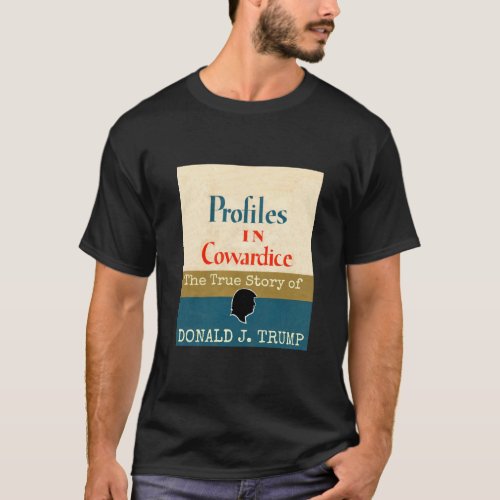 Profiles in Cowardice T_Shirt