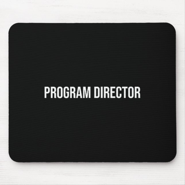 Program Director Mental Health  Mouse Pad (Front)