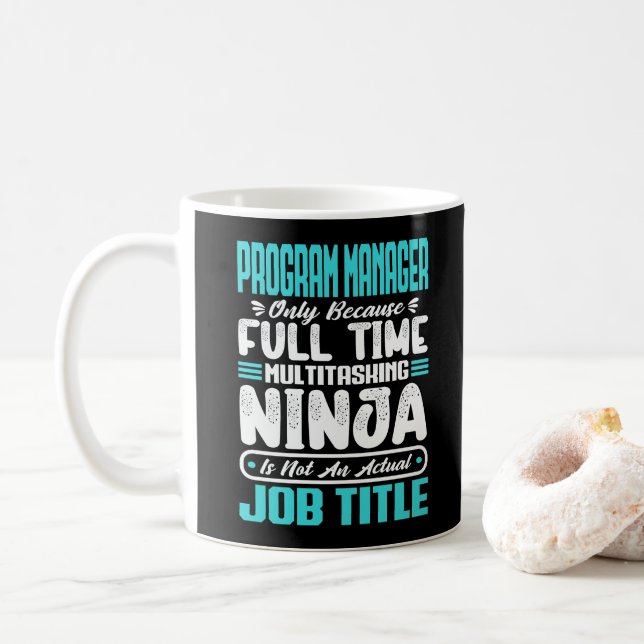 Program Manager Job Title Profession Manage Skills Coffee Mug (With Donut)