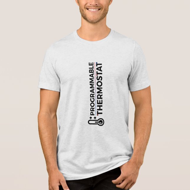programmable thermostat  Tri-Blend shirt (Front)