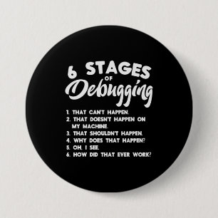 Programmer 6 Stages Of Debugging Button