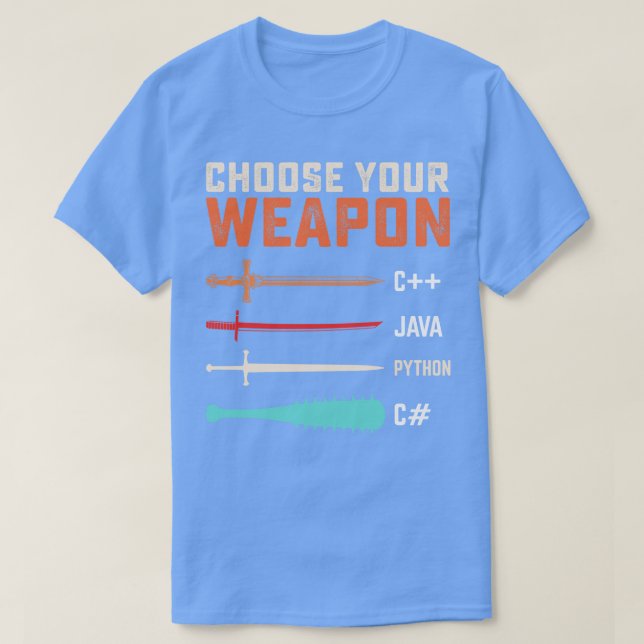 Programmer Choose your Weapon C JAVA PYTHON C T-Shirt (Design Front)