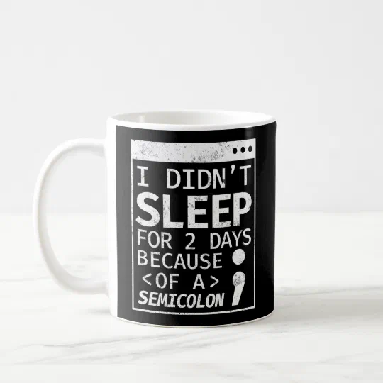 Programmer Coding Didn't Sleep For 2 Days Because Coffee Mug Programmer Coding Didn't Sleep For 2 Days Because Coffee Mug
