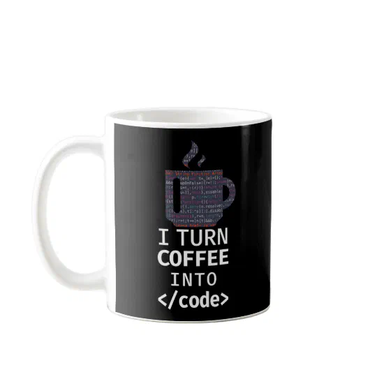 Programmer Coding I Turn Coffee Into Code Mug