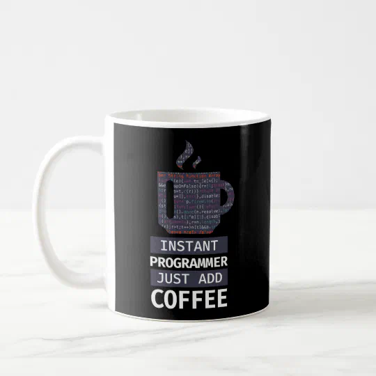 Programmer Coding Instant Programmer Just Add Coffee Mug