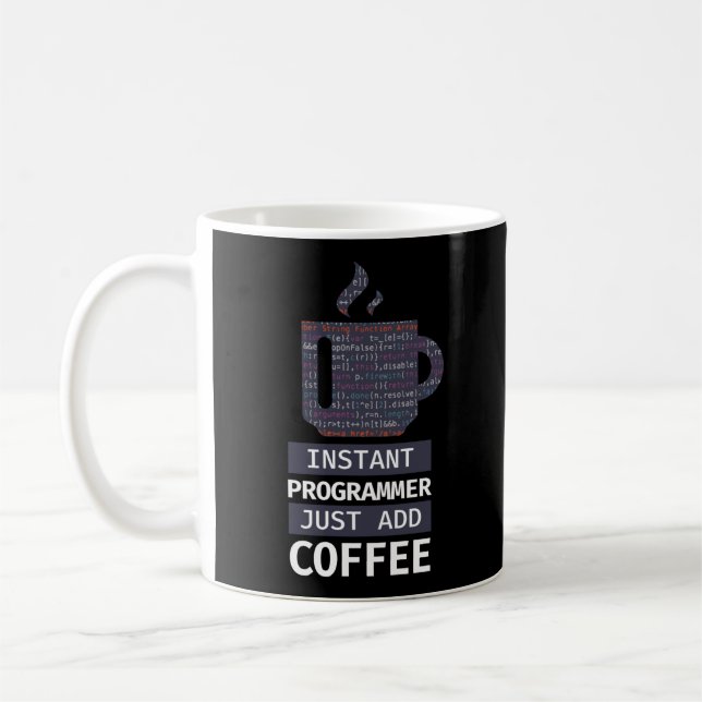 Programmer Coding Instant Programmer Just Add Coffee Mug (Left)