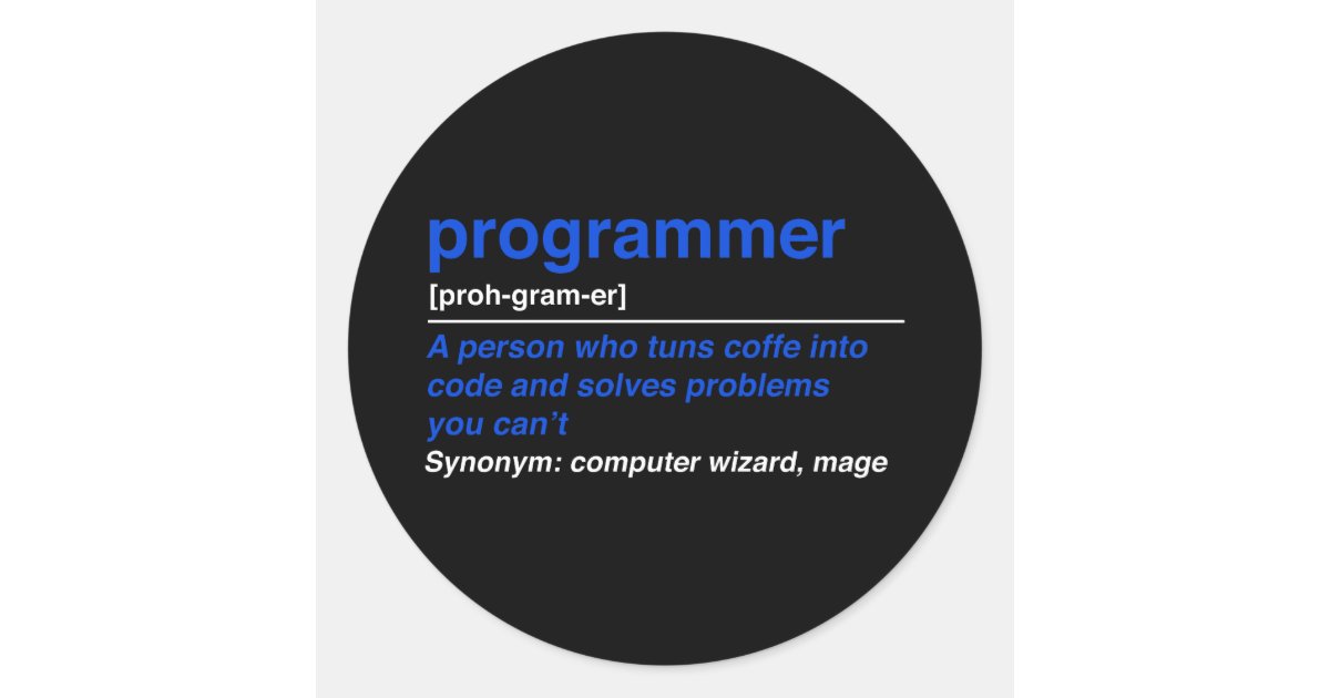 Programmer definition classic round sticker | Zazzle