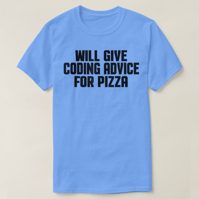 Programmer Developer Funny Give Coding Advice For  T-Shirt (Design Front)