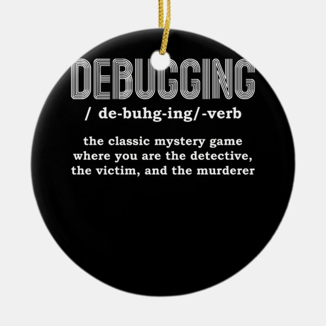 Programmer Developer Software Engineer Debugging D Ceramic Ornament (Front)