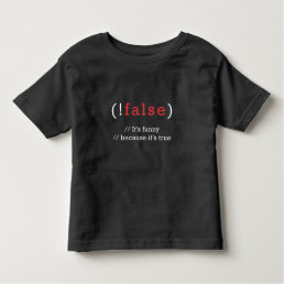 Programmer !False True Code Programming Coding Toddler T-shirt