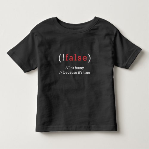 Programmer False True Code Programming Coding Toddler T_shirt