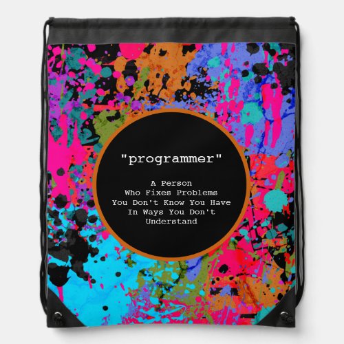 Programmer Gag Gift Colorful Splatter Abstract Art Drawstring Bag