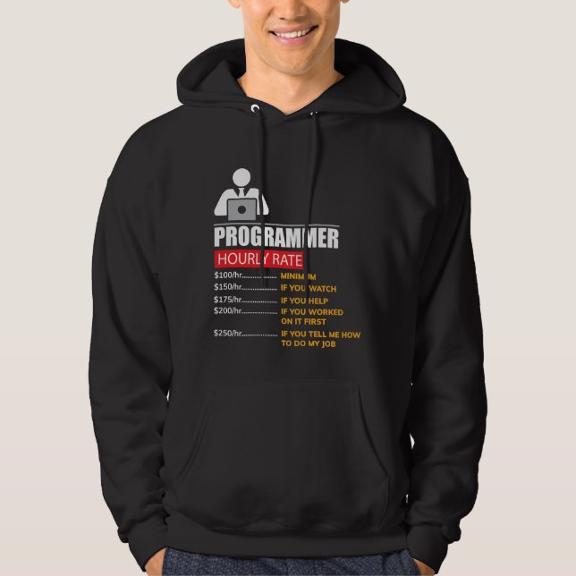 Programmer Hourly Rate - Funny Labor Rates Hoodie (Front)