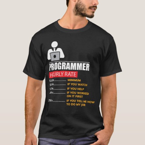 Programmer Hourly Rate _ Funny Labor Rates T_Shirt