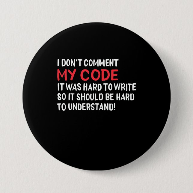 Programmer I Do Not Comment My Code Button (Front)