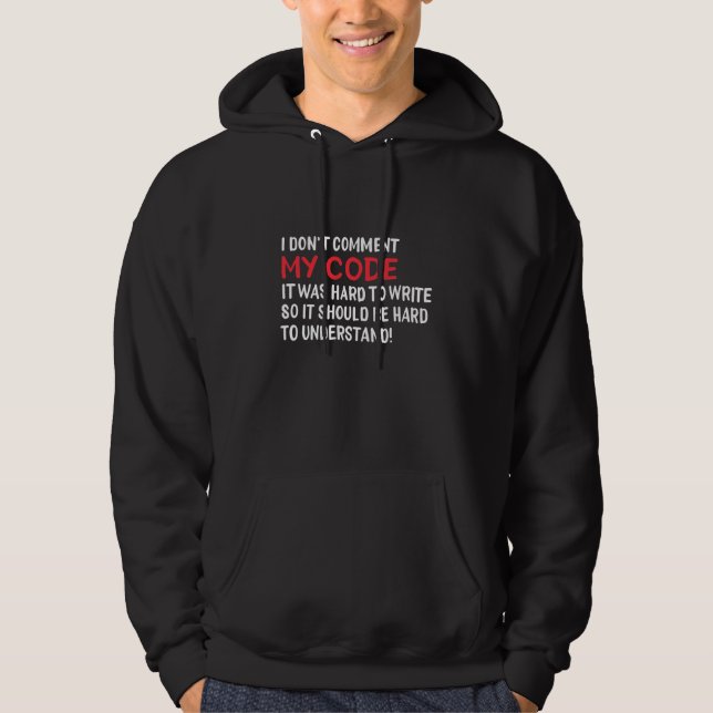 Programmer I Do Not Comment My Code Hoodie (Front)