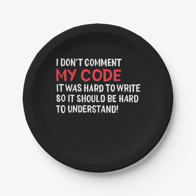 Programmer I Do Not Comment My Code Paper Plates (Front)