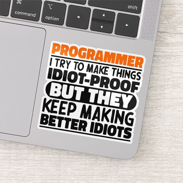 Programmer I Try To Make Things Funny Sayings Cool Sticker (Detail)