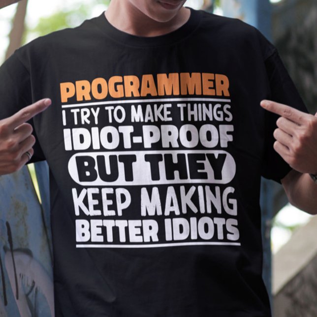 Programmer I Try To Make Things Funny Sayings Cool T-Shirt (Creator Uploaded)