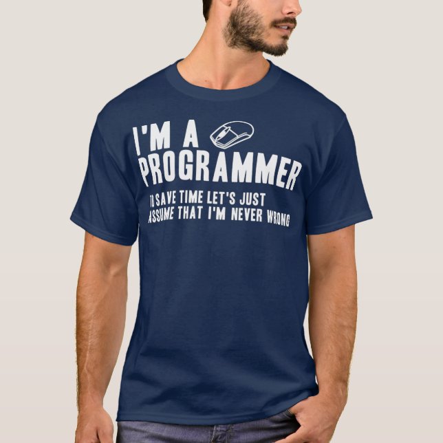 Programmer Is Always Right Software Engineer T-Shirt (Front)